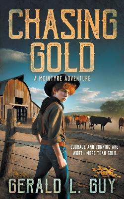 Chasing Gold: A Classic YA Western Adventure