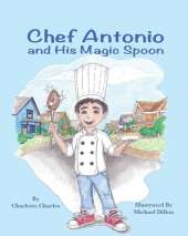 Chef Antonio and His Magic Spoon