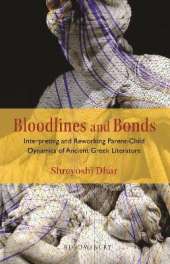 Bloodlines and Bonds: Interpreting and Reworking Parent-Child Dynamics of Ancient Greek Literature