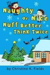 Naughty Or Nice Nuff Better Think Twice: Christmas Time Is Here How Good Were You This Year