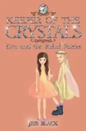 Keeper of the Crystals: Eve and the Rebel Fairies