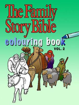 The Family Story Bible Colouring Book Volume 2: Volume 2