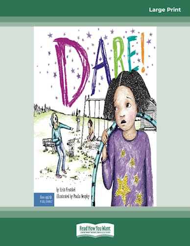 Dare!: A Story about Standing Up to Bullying in Schools