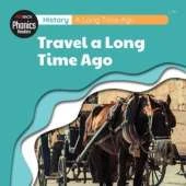 History: A Long Time Ago - Travel A Long Time Ago