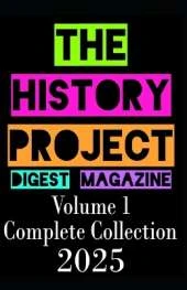 The History Project Digest Magazine: 2025 Full Magazine Set Bundle