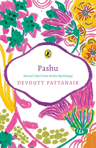Pashu: Animal Tales from Hindu Mythology