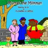 Murray the Milkman: Murray and Co in Flowers and Seeds