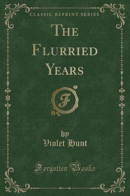 The Flurried Years (Classic Reprint)