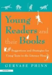 Young Readers and Their Books: Suggestions and Strategies for Using Texts in the Literacy Hour