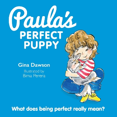 Paula's Perfect Puppy: What does being perfect really mean?