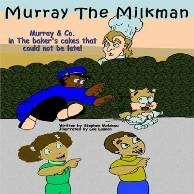 Murray and Co: The Baker's Cakes That Couldn't be Late!