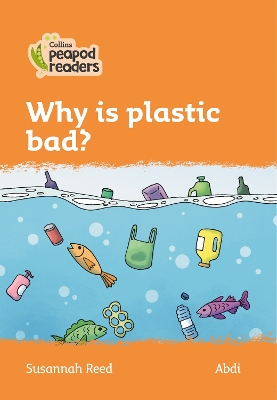 Why is plastic bad?: Level 4