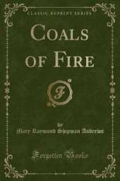 Coals of Fire (Classic Reprint)