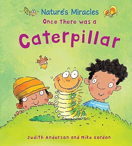 Nature's Miracles: Once there was a Caterpillar