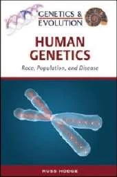 Human Genetics: Race, Population, and Disease