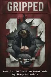 Gripped Part 1: The Truth We Never Told