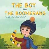 The Boy and The Boomerang: An Adventure Told in Haiku