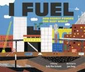 I Fuel: How Energy Powers Our Busy World