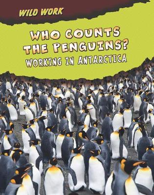 Who Counts the Penguins?: Working in Antarctica