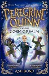 Peregrine Quinn and the Cosmic Realm: the first adventure in an electrifying new fantasy series!