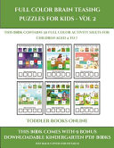 Toddler Books Online (Full color brain teasing puzzles for kids - Vol 2): This book contains 30 full color activity sheets for children aged 4 to 7