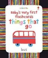 Things That Go: Babys Very First Flashcards