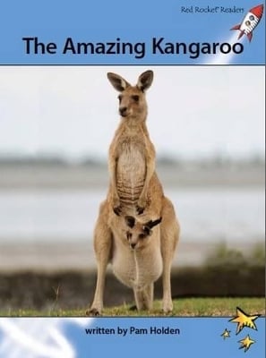 Red Rocket Readers: Advanced Fluency 4 Non-Fiction Set A: The Amazing Kangaroo (Reading Level 29/F&P Level S)