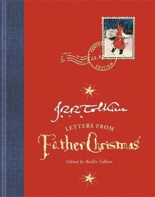 Letters from Father Christmas: Centenary Edition
