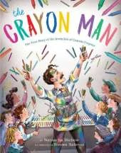 The Crayon Man: The True Story of the Invention of Crayola Crayons