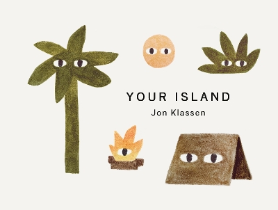 Your Island: A stylish first board book, perfect to gift babies and toddlers aged 0-3 from Jon Klassen, bestselling creator of I Want My Hat Back