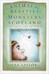 Animals, Beasties and Monsters of Scotland: Folk Tales for Children