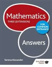 Mathematics for Common Entrance Three (Extension) Answers