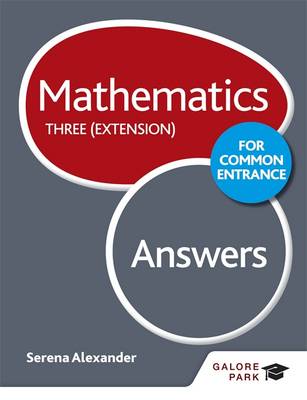 Mathematics for Common Entrance Three (Extension) Answers