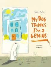 My Dog Thinks I'm A Genius