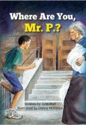 Where are You, Mr. P?