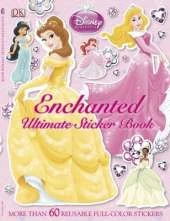 Ultimate Sticker Book: Disney Princess: Enchanted: More Than 60 Reusable Full-Color Stickers