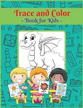 Trace and Color Book for Kids V2: Activity Book for Children, 20 Unique Designs, Perfect for Kids Ages 4-8. Easy, Large picture for drawing with dot instructions. Great Gift for Boys and Girls.