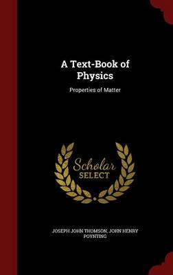 A Text-Book of Physics: Properties of Matter