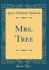 Mrs. Tree (Classic Reprint)
