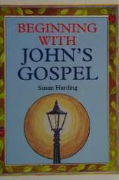 Beginning with John's Gospel