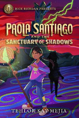 Rick Riordan Presents Paola Santiago And The Sanctuary Of Shadows: A Paola Santiago Novel, Book 3