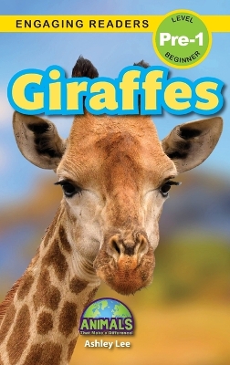 Giraffes: Animals That Make a Difference! (Engaging Readers, Level Pre-1)