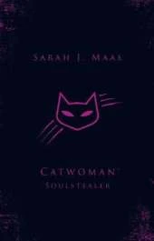 Catwoman: Soulstealer (DC Icons series)