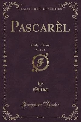 PascarAl, Vol. 1 of 3: Only a Story (Classic Reprint)
