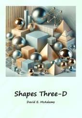 Shapes Three-D: A visual introduction to geometric shapes in the world
