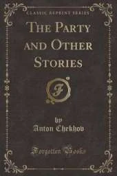 The Party and Other Stories (Classic Reprint)