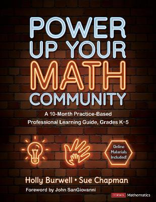 Power Up Your Math Community: A 10-Month Practice-Based Professional Learning Guide, Grades K-5