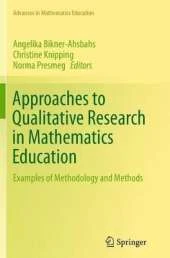 Approaches to Qualitative Research in Mathematics Education: Examples of Methodology and Methods