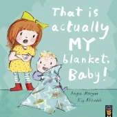 That Is Actually MY Blanket, Baby!