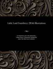 Little Lord Fauntleroy: [with Illustrations